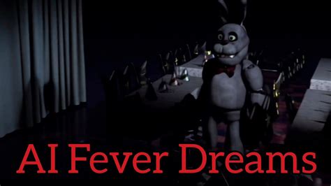 Five Nights At Freddys But Its Ai Fever Dream Youtube