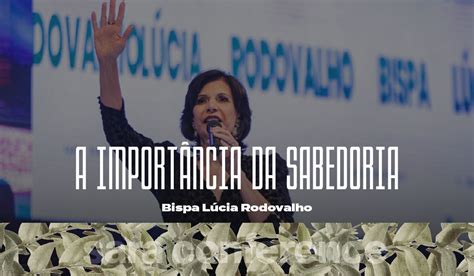 Sara Conference Bispa L Cia Rodovalho A Import Ncia Da