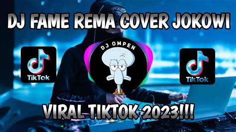 DJ FAME REMA STYLE BRAZIL COVER JOKOWI VIRAL TIKTOK TERBARU 2023