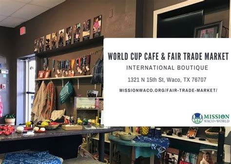 World Cup Cafe Fair Trade Market Visit Waco Tx