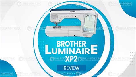 Brother Luminaire Xp2 Review