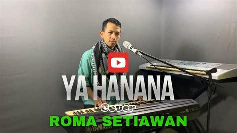 Ya Hanana Versi Ceng Zamzam Cover Roma Setiawan Mellow Nada