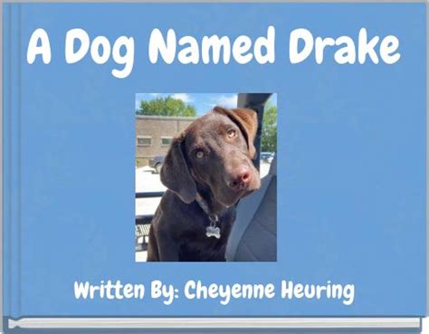 "A Dog Named Drake" - Free stories online. Create books for kids ...