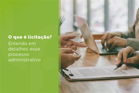 O Que Licita O Entenda Esse Processo Administrativo