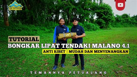 Tutorial Cara Membongkar Tenda Dan Cara Melipat Tenda Tendaki Malano