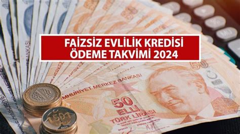 150 BİN TL FAİZSİZ EVLİLİK KREDİSİ ÖDEME TAKVİMİ 2024 Faizsiz