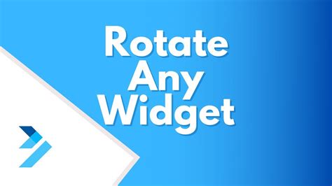 Flutter How To Rotate Any Widgets Flutter Tutorials Youtube