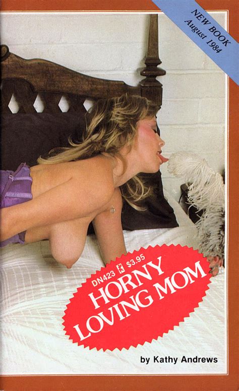 Dn Horny Loving Mom By Kathy Andrews Eb Triple X Books The