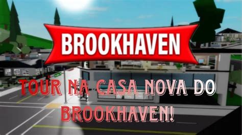 TOUR NA NOVA CASA NO BROOKHAVEN ROBLOX YouTube