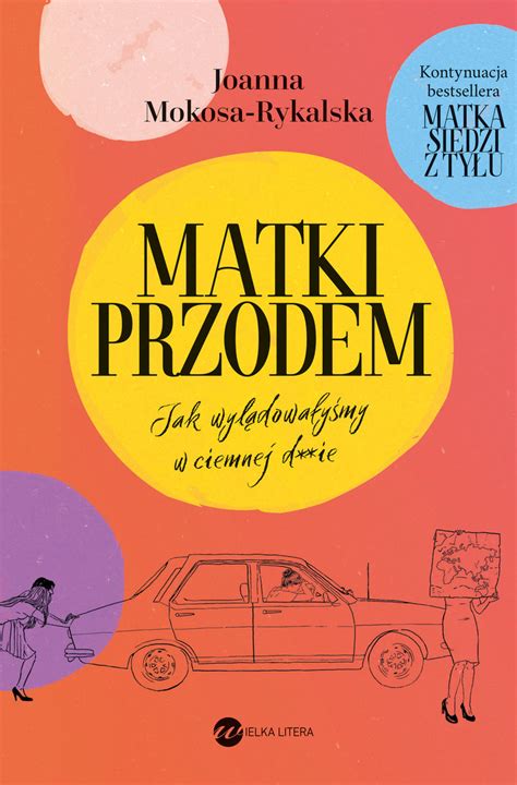 Matki przodem Jak wylądowałyśmy w ciemnej d e Książka z autografem