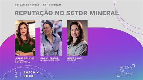 ARENA DE IDEIAS 147 Reputação no Setor Mineral YouTube