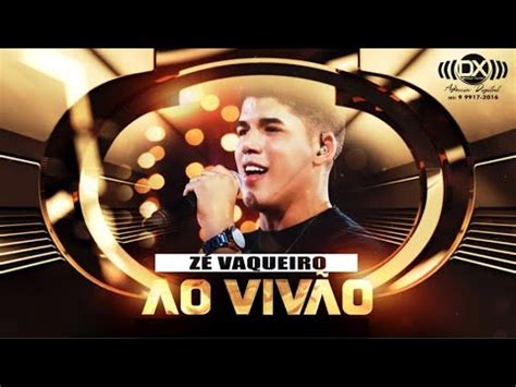 ZÉ VAQUEIRO AO VIVO EM FORTALEZA MUSICAS NOVAS 2K22 YouTube