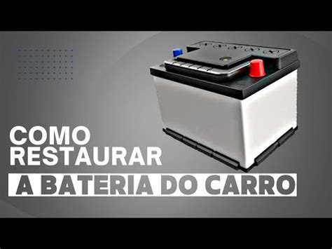 Como Recuperar A Bateria Do Carro Passo A Passo Youtube