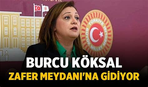 Burcu Köksal Zafer Meydanı na gidiyor Siyaset Afyon Kent Haber