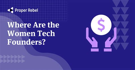 Where Are The Women Tech Founders Proper Rebel