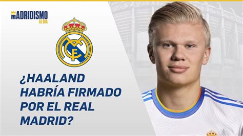 Erling Haaland Habr A Firmado Ya Por El Real Madrid Youtube