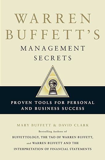 Warren Buffett S Management Secrets Proven Tools For Personal And