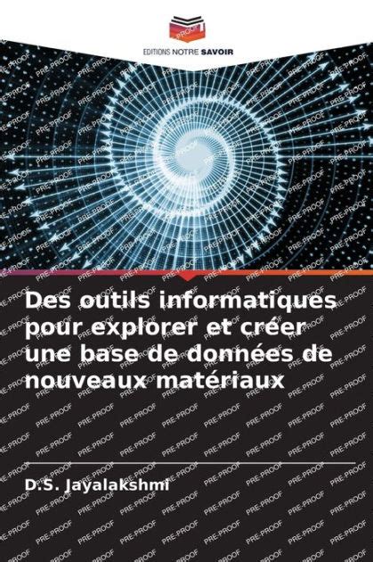 Des Outils Informatiques Pour Explorer Et Cr Er Une Base De Donn Es De