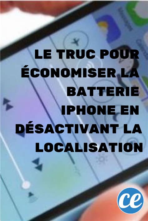 Le Truc pour Économiser la Batterie iPhone en Désactivant la