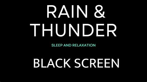 Rain And Thunder Sounds For Sleeping Black Screen Sleep And