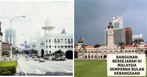 Bangunan Bersejarah Di Malaysia Sempena Bulan Kebangsaan
