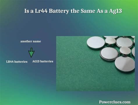 Is a Lr44 Battery the Same As a Ag13? (Lr44 Battery Equivalents ...