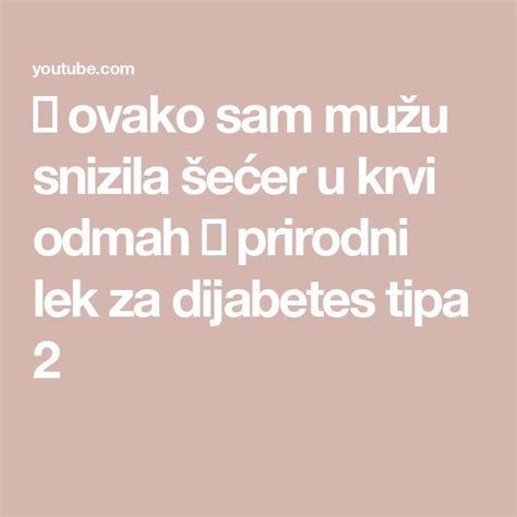 ovako sam mužu snizila šećer u krvi odmah prirodni lek za dijabetes