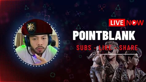 LIVE POINT BLANK INDONESIA MABARKEUNNN MANGGGGG Pointblank