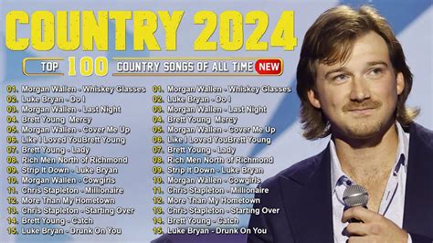 Country Music Playlist 2024 Morgan Wallen Luke Combs Chris