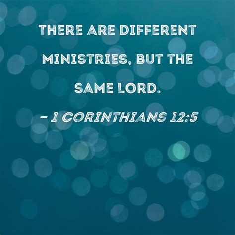 1 Corinthians 12 5 There Are Different Ministries But The Same Lord