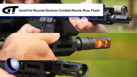 Combat Rise Recoil Flash With Surefire Muzzle Devices Guns And Gear Youtube