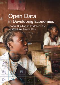 Open Data In Developing Economies Toward Building An Evidence Base On