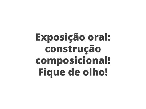 Plano De Aula Ano Exposi O Oral Constru O Composicional