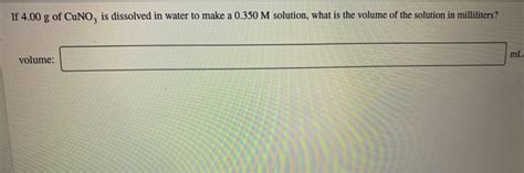 Solved If 4 00 G Of CuNO Is Dissolved In Water To Make A Chegg