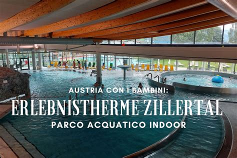 Viaggio In Austria Con I Bambini Una Giornata In Piscina A