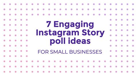 7 Engaging Instagram Story Poll Ideas For Small Businesses