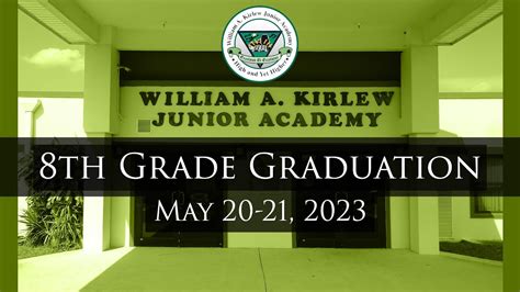 William A Kirlew Junior Academy Th Grade Graduation Sunday May