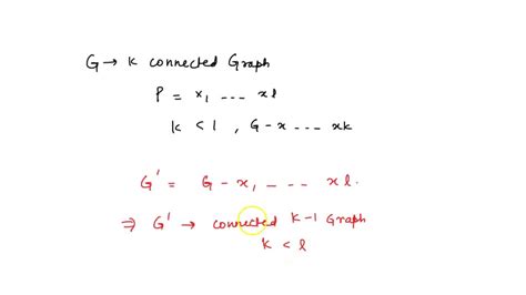 Solved Let G Be A K Connected Graph With A Maximal Path P Xâ‚ Xâ‚— Prove That K