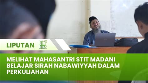 Melihat Mahasantri Stit Madani Belajar Sirah Nabawiyyah Dalam