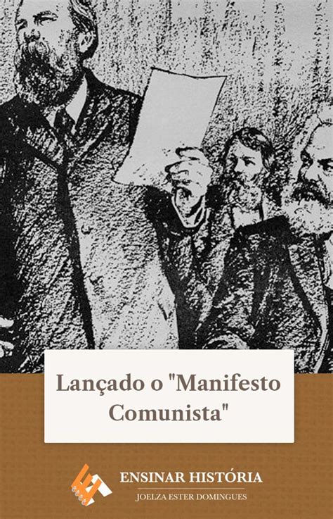 Lançado o Manifesto Comunista Ensinar História Joelza Ester Domingues