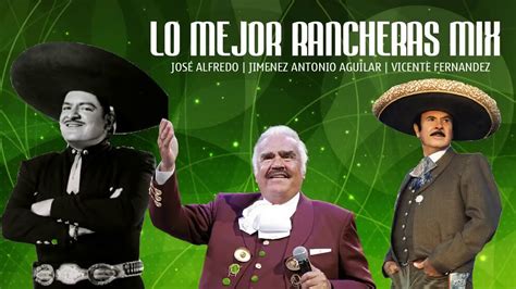 Jos Alfredo Jimenez Antonio Aguilar Vicente Fernandez Lo Mejor