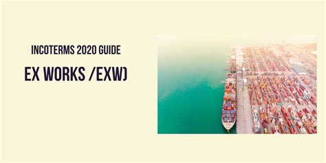 Incoterms 2020 Guide EXW Ex Works