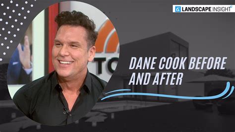 Dane Cook Before and After: Everything You Need to Know!