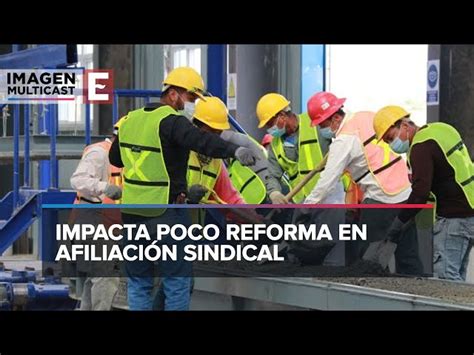 Afiliación Sindical en México tras la Reforma Laboral IMAGEN RADIO