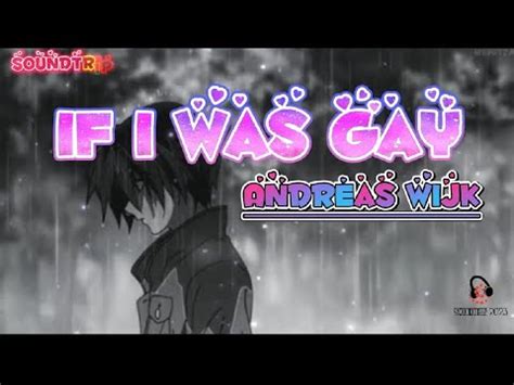 If I Wa GAY Andreas Wijk IfIwasGAY AndreasWijk Subscribe Soundtrip YouTube