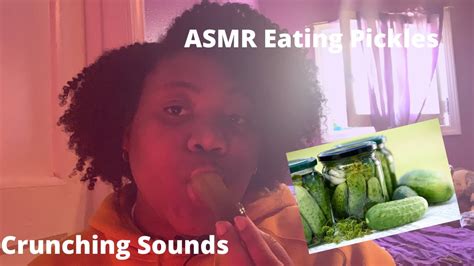 Asmr Eating Pickles Crunching Sounds Youtube