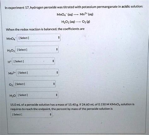 Solved In Experiment 17 Hydrogen Peroxide Was Titrated With Potassium Permanganate In Acidic