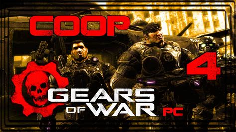 Coop Maluco Gears Of War PC 4 YouTube