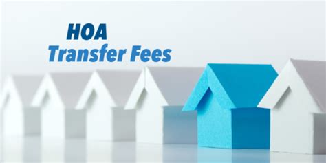 Hoa Transfer Fees What You Need To Know Hoa Management