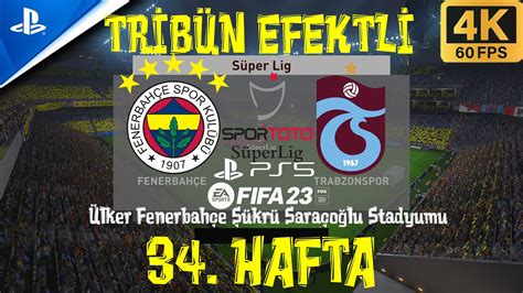 FENERBAHÇE 3 1 TRABZONSPOR FIFA 23 PS5 SÜPER LİG 34 HAFTA